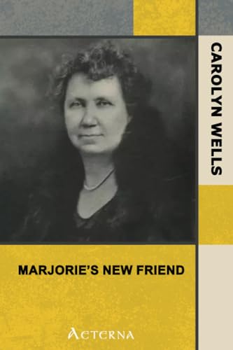 Marjorie's New Friend (9781444444988) by Wells, Carolyn