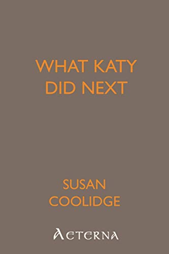 What Katy Did Next (9781444445404) by Coolidge, Susan