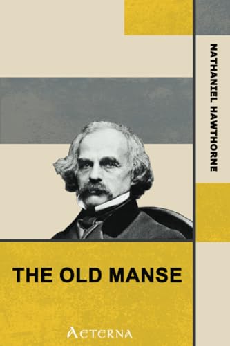 The Old Manse (From "Mosses from an Old Manse") (9781444446142) by Hawthorne, Nathaniel