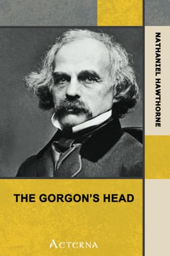 The Gorgon's Head. (From: "A Wonder-Book for Girls and Boys") (9781444446258) by Hawthorne, Nathaniel