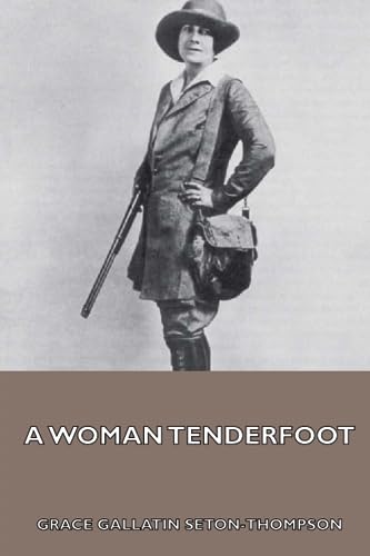 Beispielbild fr A Woman Tenderfoot zum Verkauf von Books Unplugged