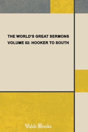 Imagen de archivo de The World's Great Sermons, Volume 02: Hooker to South a la venta por GF Books, Inc.