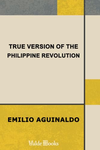 Imagen de archivo de True Version of the Philippine Revolution a la venta por Revaluation Books