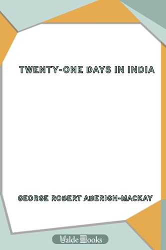 Imagen de archivo de Twenty-One Days in India; and, the Teapot Series a la venta por Revaluation Books