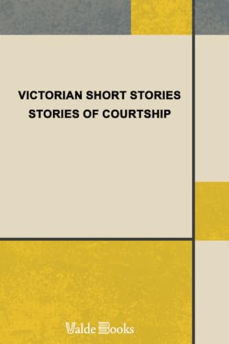 Beispielbild fr Victorian Short Stories: Stories of Courtship zum Verkauf von Buchpark