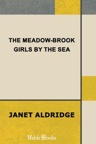 The Meadow-Brook Girls by the Sea (9781444451221) by Aldridge, Janet