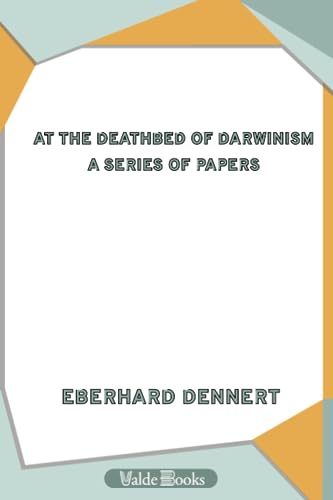 9781444451702: At the Deathbed of Darwinism: A Series of Papers