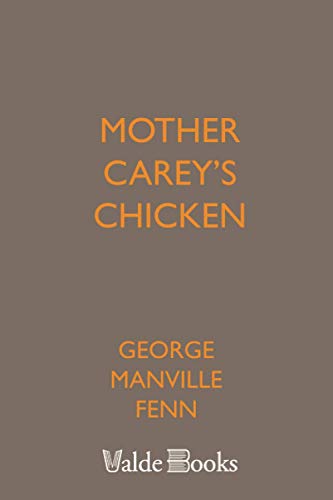 Mother Carey's Chicken: Her Voyage to the Unknown Isle (9781444453232) by Fenn, George Manville