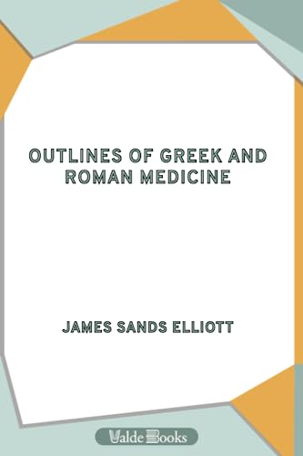 Beispielbild fr Outlines of Greek and Roman Medicine zum Verkauf von WorldofBooks