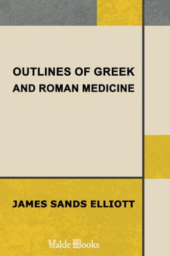 Stock image for Outlines of Greek and Roman Medicine for sale by WorldofBooks