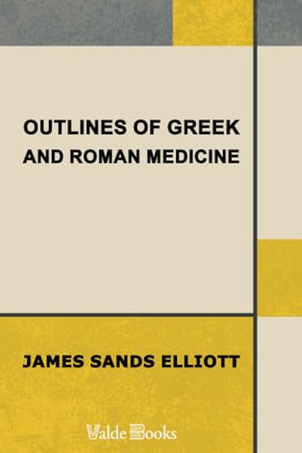 Stock image for Outlines of Greek and Roman Medicine for sale by WorldofBooks