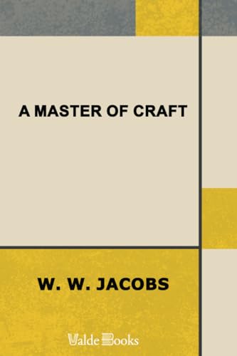 A Master Of Craft (9781444454390) by Jacobs, W. W.