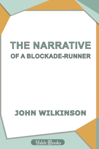 The Narrative of a Blockade-Runner (9781444454666) by Wilkinson, J. (John)