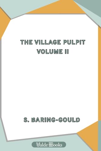 Stock image for The Village Pulpit, Volume II. Trinity to Advent for sale by Revaluation Books