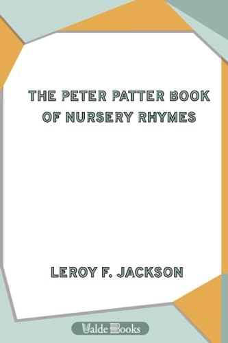 Imagen de archivo de The Peter Patter Book of Nursery Rhymes a la venta por Revaluation Books