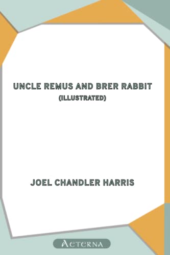 Imagen de archivo de Uncle Remus and Brer Rabbit a la venta por Revaluation Books