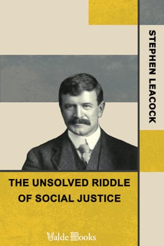 The Unsolved Riddle of Social Justice (9781444457650) by Leacock, Stephen