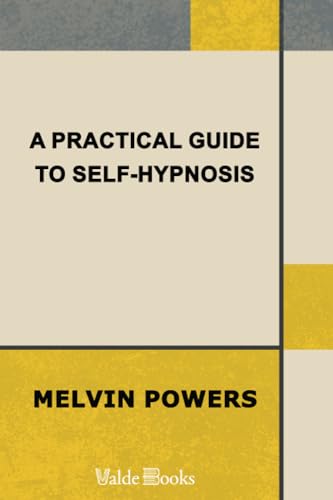Stock image for A Practical Guide to Self-Hypnosis for sale by GF Books, Inc.