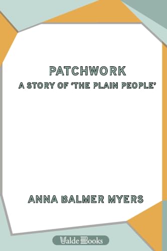 9781444458282: Patchwork: A Story of 'The Plain People'