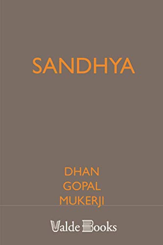 Sandhya (9781444458329) by Mukerji, Dhan Gopal