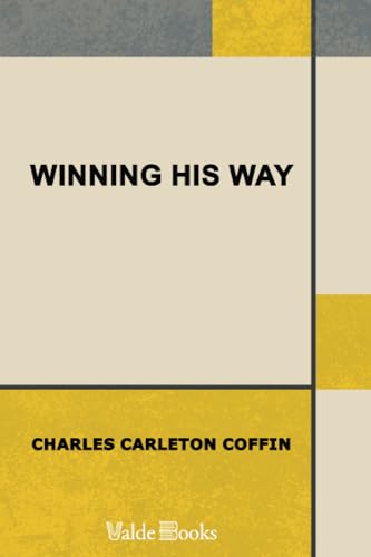 Winning His Way (9781444458541) by Coffin, Charles Carleton