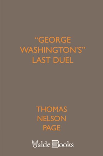 George Washington's Last Duel (9781444458862) by Page, Thomas Nelson