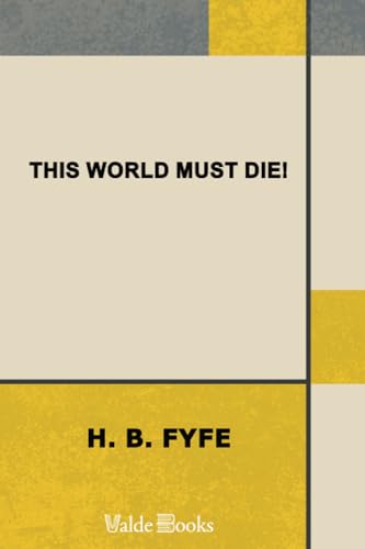 This World Must Die! (9781444459173) by Fyfe, Horace Brown