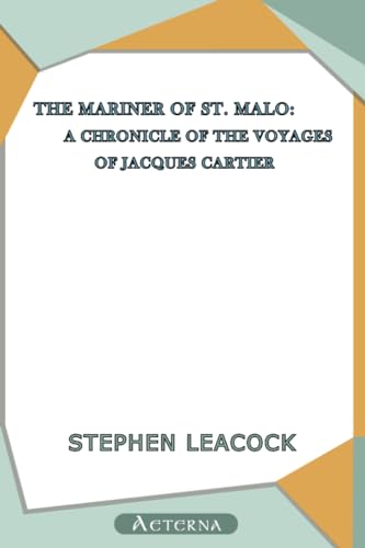 Stock image for The Mariner of St. Malo : A chronicle of the voyages of Jacques Cartier for sale by Revaluation Books