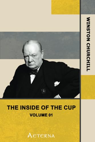 The Inside of the Cup â€” Volume 01 (9781444464191) by Churchill, Winston