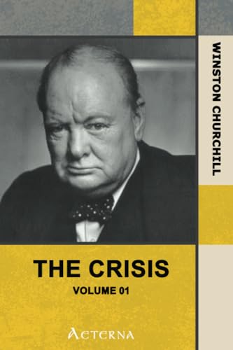 The Crisis â€” Volume 01 (9781444464504) by Churchill, Winston