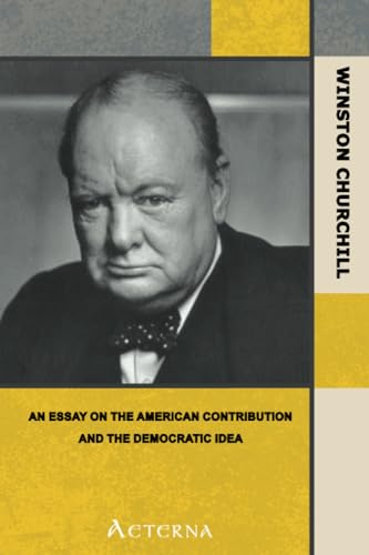 An essay on the American contribution and the democratic idea (9781444464580) by Churchill, Winston