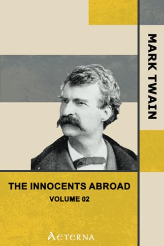 The Innocents Abroad â€” Volume 02 (9781444464696) by Twain, Mark