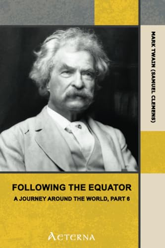 Following the Equator: A Journey Around the World. Part 6 (9781444464924) by Twain, Mark