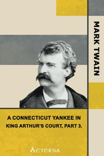 A Connecticut Yankee in King Arthur's Court, Part 3. (9781444466065) by Twain, Mark