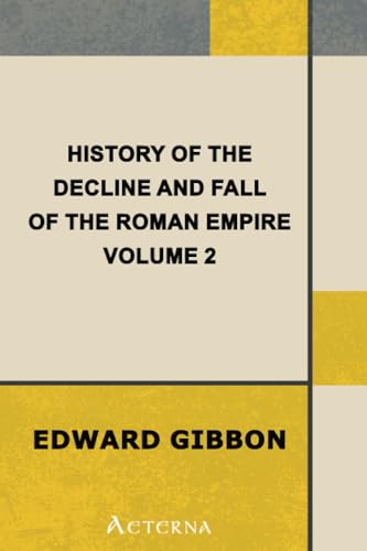 History of the Decline and Fall of the Roman Empire â€” Volume 2 (9781444466553) by Gibbon, Edward