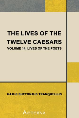 9781444466973: The Lives of the Twelve Caesars, Volume 14: Lives of the Poets