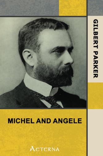 Michel and Angele [A Ladder of Swords] â€” Complete (9781444467413) by Parker, Gilbert