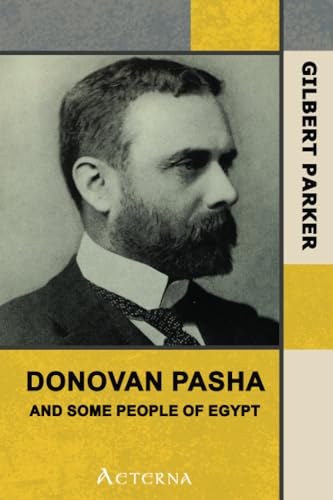 Donovan Pasha, and Some People of Egypt â€” Complete (9781444467420) by Parker, Gilbert