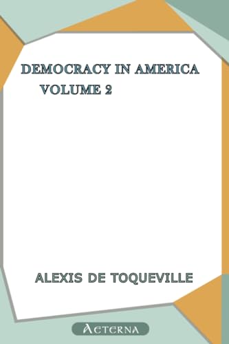 Imagen de archivo de Democracy in America - Volume 2 a la venta por Orion Tech