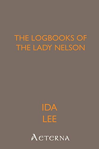 The Logbooks of the Lady Nelson (9781444468281) by Lee, Ida