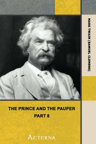 The Prince and the Pauper, Part 8. (9781444468472) by Twain, Mark