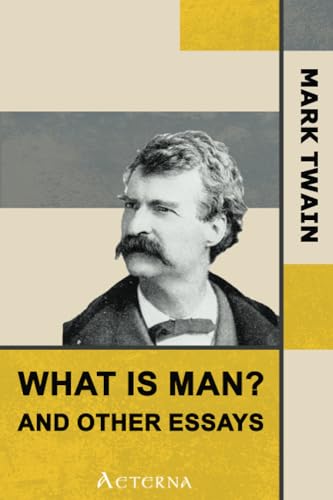 What Is Man? and Other Essays (9781444468649) by Twain, Mark