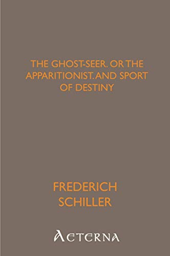 9781444468786: The Ghost-Seer; or the Apparitionist; and Sport of Destiny