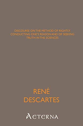Discourse on the Method of Rightly Conducting One's Reason and of Seeking Truth in the Sciences (9781444469172) by Descartes, RenÃ©