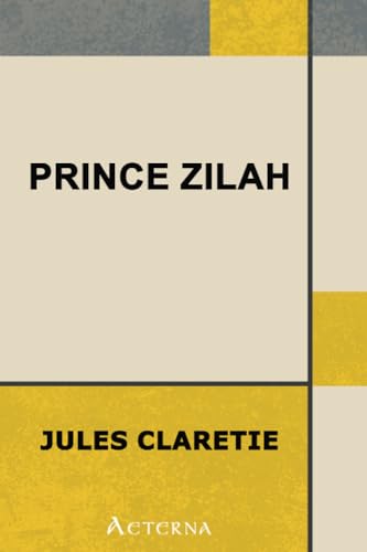 Prince Zilah â€” Complete (9781444469615) by Claretie, Jules