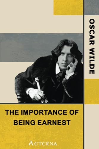 9781444469929: The Importance of Being Earnest: A Trivial Comedy for Serious People