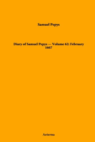 Stock image for Diary of Samuel Pepys - Volume 62: February 1667-68 for sale by Revaluation Books