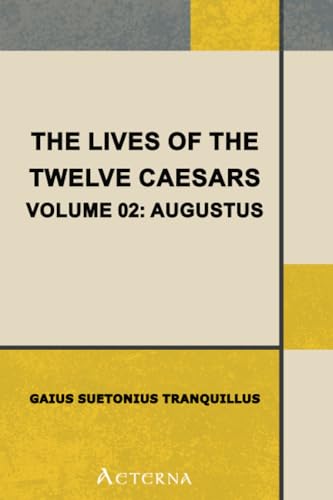 Stock image for The Lives of the Twelve Caesars, Volume 02: Augustus for sale by Revaluation Books