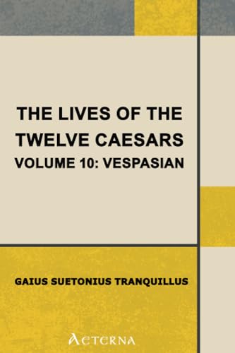 Stock image for The Lives of the Twelve Caesars, Volume 10: Vespasian for sale by GF Books, Inc.