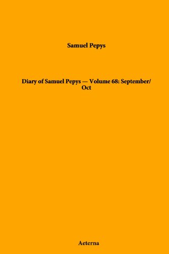 Beispielbild fr Diary of Samuel Pepys - Volume 68: September/October 1668 zum Verkauf von Revaluation Books